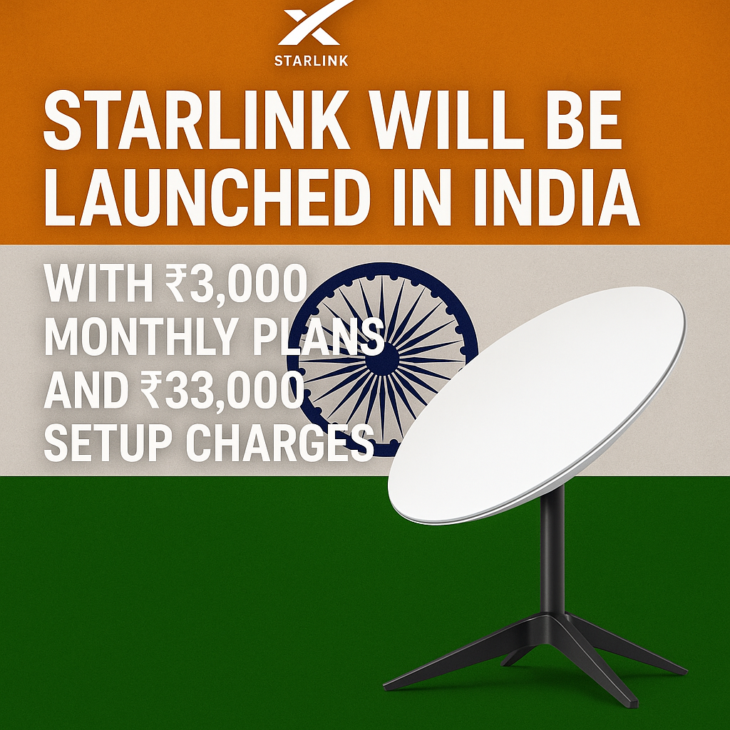 Starlink will be Launched in India with ₹3,000 Monthly Plans and ₹33,000 Setup Charges
