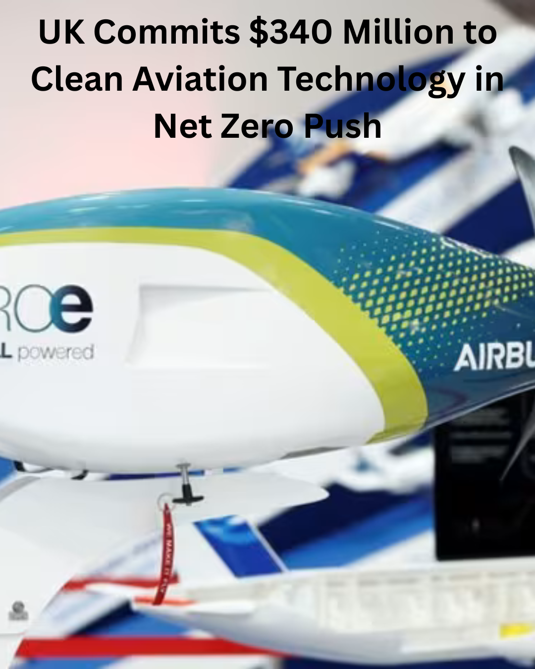 UK Commits $340 Million to Clean Aviation Technology in Net Zero Push