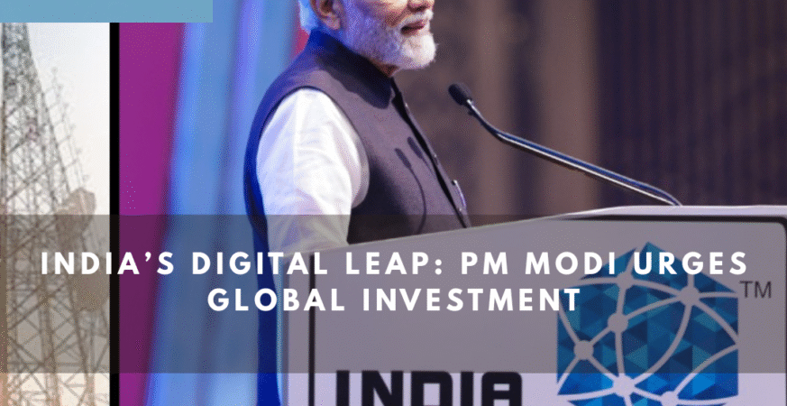 PM Modi Calls Global Investors to Power India’s Digital Growth
